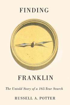 Hardcover Finding Franklin: The Untold Story of a 165-Year Search Book
