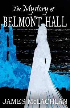 Paperback The Mystery of Belmont Hall: A Gothic Romance Book