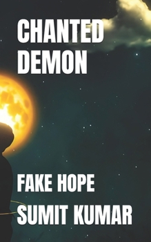 Paperback Chanted Demon: Fake Hope Book