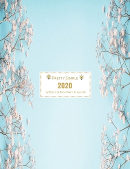 2020 Planner Weekly and Monthly: Jan 1, 2020 to Dec 31, 2020 Weekly & Monthly Planner + Calendar Views | Inspirational Quotes and  Flower Floral Cover | | December 2020 (2020 Pretty Cute Planners)