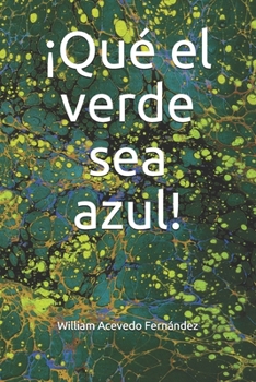 Paperback ¡Qué el verde sea azul! [Spanish] Book