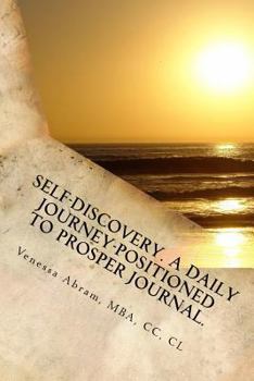 Paperback Self-Discovery. A Daily Journey-Positioned to Prosper. Book