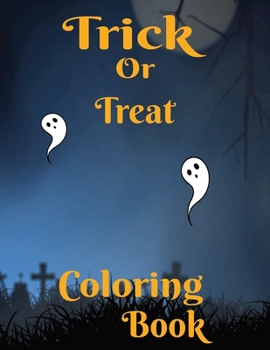 Paperback Trick or Treat: 24-page Halloween coloring book for ages 5 and up Book