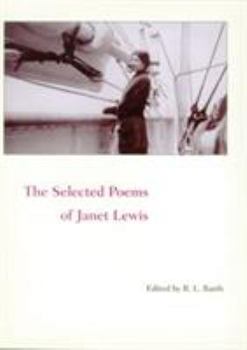 Hardcover The Selected Poems of Janet Lewis Book