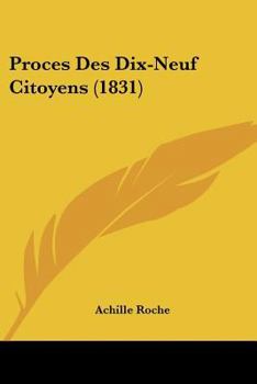 Paperback Proces Des Dix-Neuf Citoyens (1831) [French] Book