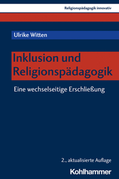 Paperback Inklusion Und Religionspadagogik: Eine Wechselseitige Erschliessung [German] Book