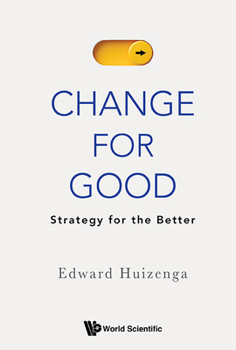 Hardcover Change for Good: Strategy for the Better Book
