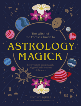 Paperback Astrology Magick: Love Yourself Using Magick. Align with the Wisdom of the Stars. Book