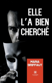 Paperback Elle l'a bien cherché [French] Book