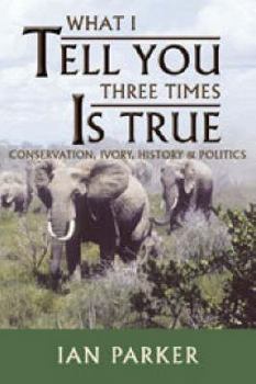 Paperback What I Tell You Three Times Is True Book