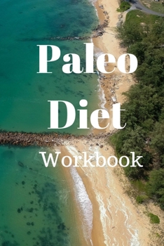 Paperback Paleo Diet Workbook: Track Healthy Weight Loss Book