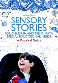 Paperback Sensory Stories for Children and Teens with Special Educational Needs: A Practical Guide Book