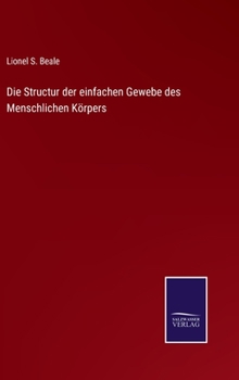 Hardcover Die Structur der einfachen Gewebe des Menschlichen Körpers [German] Book