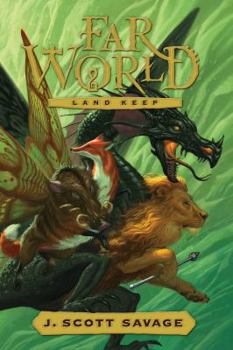 Farworld, Book Two: Land Keep - Book #2 of the Farworld