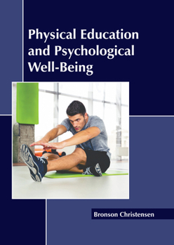 Hardcover Physical Education and Psychological Well-Being Book