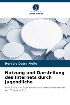 Paperback Nutzung und Darstellung des Internets durch Jugendliche [German] Book