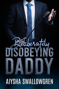 Paperback Deliberately Disobeying Daddy Book