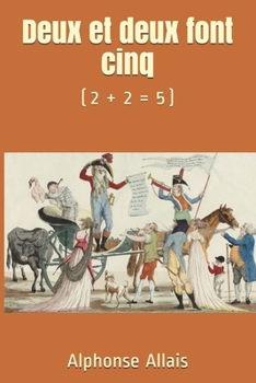 Paperback Deux et deux font cinq: (2 + 2 = 5) [French] Book