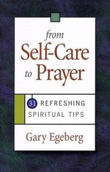 Paperback From Self-Care to Prayer: 31 Refreshing Spiritual Tips Book