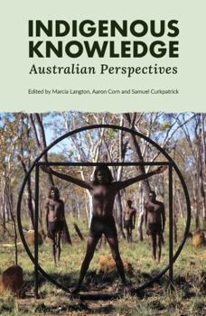 Paperback Indigenous Knowledge: Australian Perspectives Book