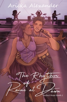 The Rhythm of Raine at Dawn: A Black Sapphic Romance (Perfect Muse Duology)