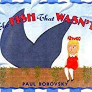 Hardcover The Fish That Wasn't Book
