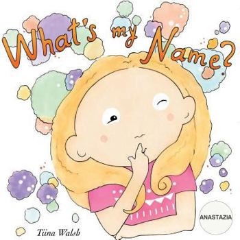 Paperback What's my name? ANASTAZIA Book