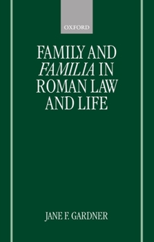 Hardcover Family and Familia in Roman Law and Life Book