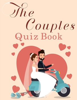 Paperback Quizzes for Couples: 350 Questions All Couples In A Strong Relationship Should Be Able To Answer Book