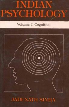 Hardcover Indian Psychology (3 Vols.): Vol.I Cognition; Vol.II Emotion and Will; Vol.III Epistemology of Perception Book