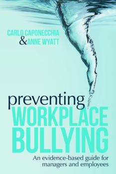 Paperback Preventing Workplace Bullying: An Evidence-Based Guide for Managers and Employees Book