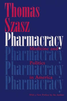 Paperback Pharmacracy: Medicine and Politics in America Book