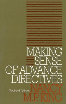 Making Sense of Advance Directives (Clinical Medical Ethics) - Book  of the Clinical Medical Ethics