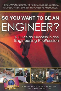 Paperback So You Want to Be an Engineer?: A Guide to Success in the Engineering Profession Book