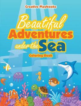 Paperback Beautiful Adventures under the Sea Coloring Book
