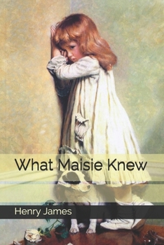 Paperback What Maisie Knew Book
