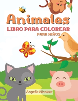 Animales Libro para colorear para ni�os: De 4 a 8 a�os - Libro para colorear para ni�os y ni�as