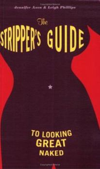 Paperback The Stripper's Guide to Looking Great Naked Book