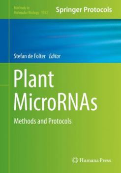 Plant Micrornas: Methods and Protocols - Book #1932 of the Methods in Molecular Biology