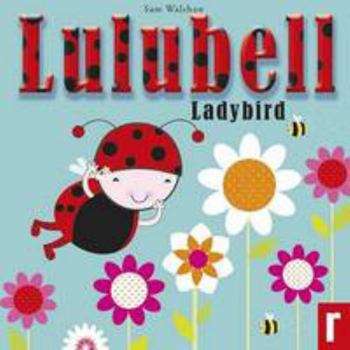 Paperback Lulubell Ladybird: No. 1 Book