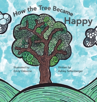 Hardcover How the Tree Became Happy Book