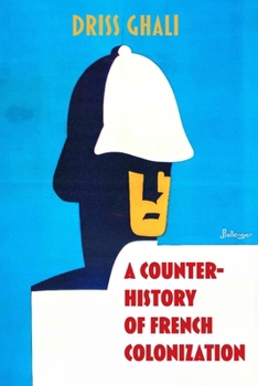 Paperback A Counter-History of French Colonization Book