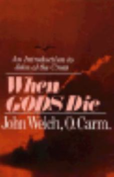 Paperback When Gods Die: An Introduction to John of the Cross Book