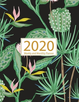 Paperback 2020 Planner Weekly and Monthly: Jan 1, 2020 to Dec 31, 2020: Weekly & Monthly Planner + Calendar Views - Inspirational Quotes and Cactus Cover (2020 Book