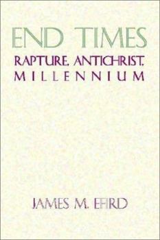 End-Times: Rapture, Antichrist, Millennium : What the Bible Says (Contemporary Christian Concerns)