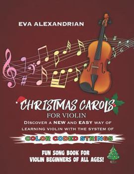 Paperback Christmas Carols For Violin: Fun Song Book With Color Coded Strings Book