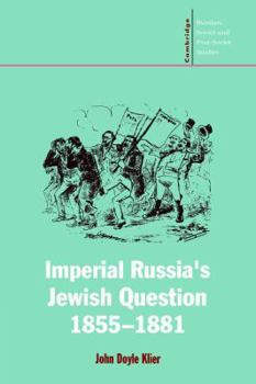 Paperback Imperial Russia's Jewish Question, 1855-1881 Book