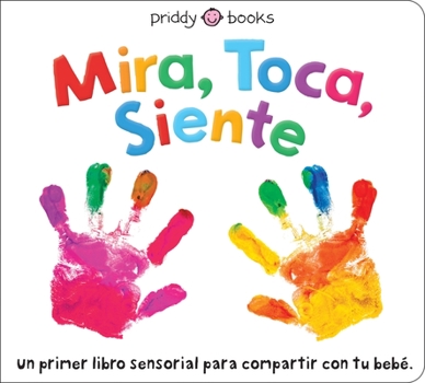 Board book Mira, Toca, Siente [Spanish] Book