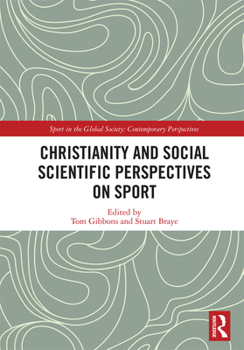 Paperback Christianity and Social Scientific Perspectives on Sport Book