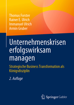 Paperback Unternehmenskrisen Erfolgswirksam Managen: Strategische Business Transformation ALS Königsdisziplin [German] Book